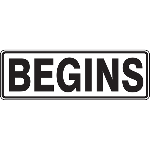 "Begins" Traffic Sign, 8" x 24", Aluminum, English - Accuform NMC FRR203HP