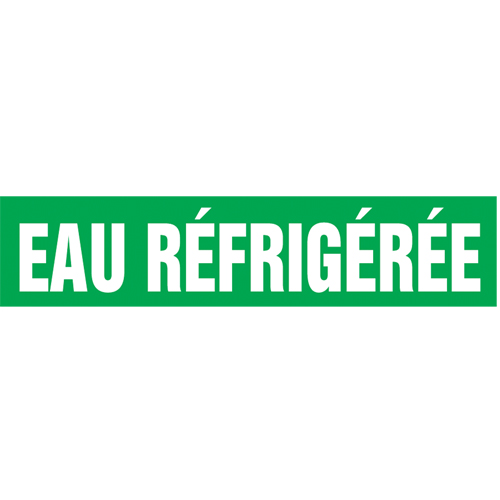 Snap Tite "Eau R&eacute;frig&eacute;r&eacute;e" Pipe Marker, Snap-On, 14" H x 12" W, White on Green - Accuform NMC CRPK606STC