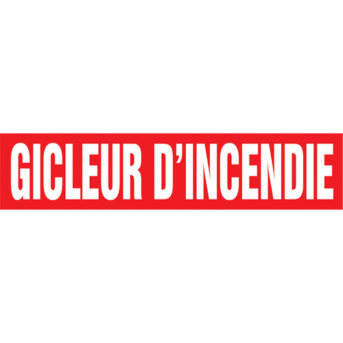 "Gicleur d'Incendie" Pipe Marker, Self-Adhesive, 1-1/2" H x 8" W, White on Red - Accuform NMC CRPK324SSB