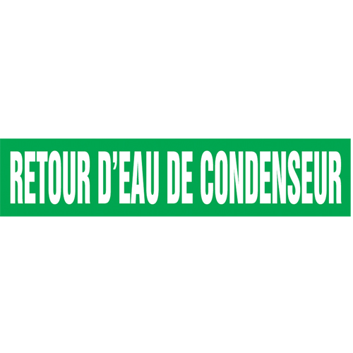 "Retour d'Eau de Condenseur" Pipe Marker, Self-Adhesive, 1-1/2" H x 8" W, White on Green - Accuform NMC CRPK243SSB
