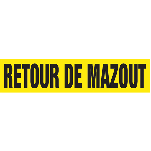 "Retour de Mazout" Pipe Marker, Self-Adhesive, 1-1/2" H x 8" W, Black on Yellow - Accuform NMC CRPK339SSB