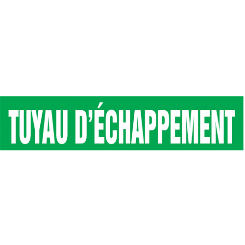 "Tuyau d'&eacute;chappement" Pipe Marker, Self-Adhesive, 4" H x 24" W, White on Green - Accuform NMC CRPK310SSH