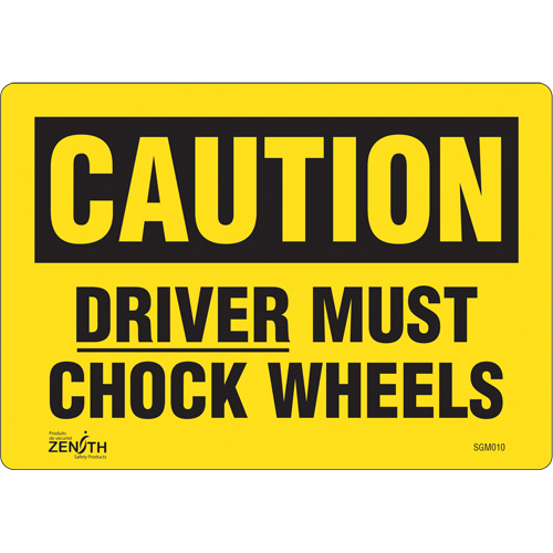 Enseigne Driver Must Chock Wheels, 7" x 10", Vinyle, Anglais - Produits de sécurité Zenith 