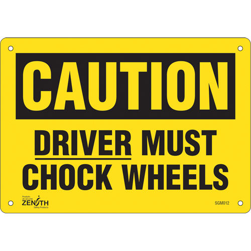 Enseigne Driver Must Chock Wheels, 7" x 10", Aluminium, Anglais - Produits de sécurité Zenith 
