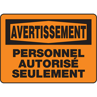Enseigne  Personnel autoris&eacute; seulement , 10" x 14", Vinyle, Français - Accuform NMC FRMADM323VS
